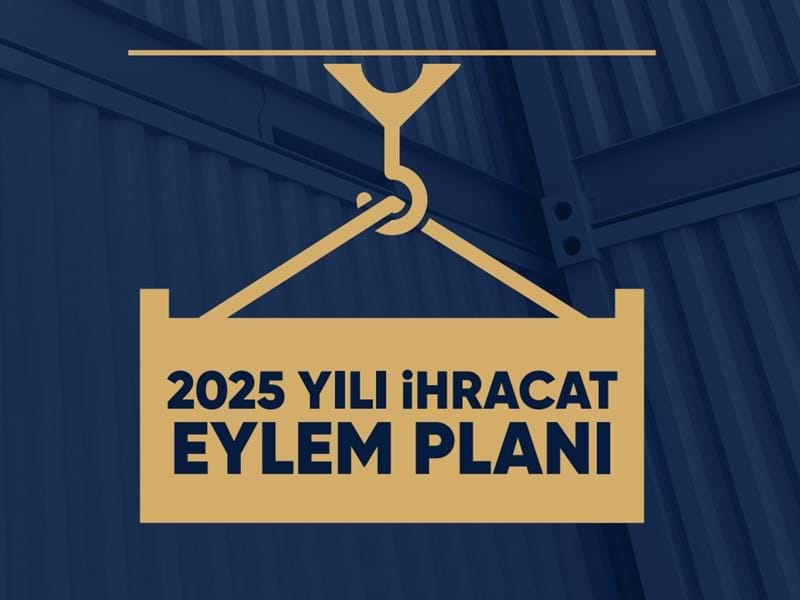 2025 Yılı İhracat Eylem Planı 